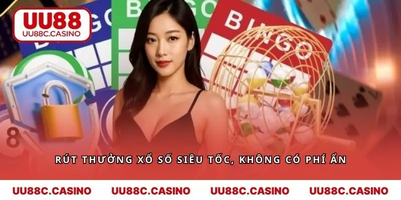 Rút thưởng xổ số siêu tốc, không có phí ẩn