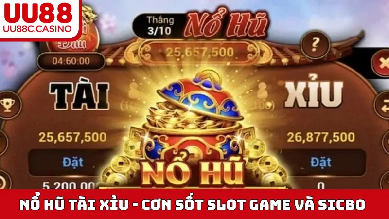 Nổ Hũ Tài Xỉu